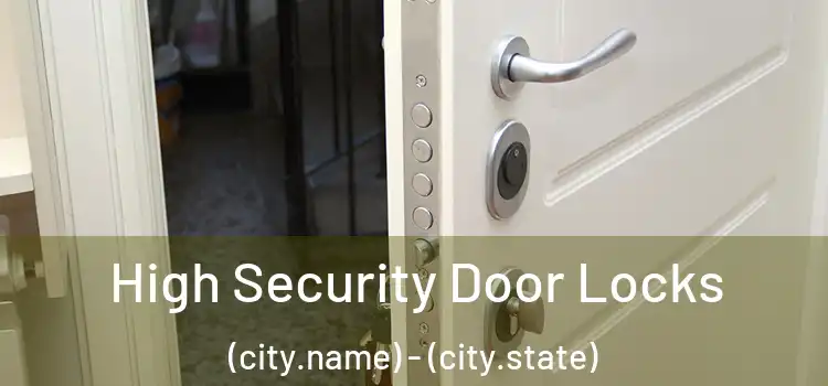  High Security Door Locks (city.name) - (city.state)